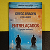 Gregg Braden, Lynn Lauber - Entrelaçados: Ligações invisíveis