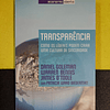 Vários autores - Transparência: Como os líderes podem criar uma cultura de sinceridade