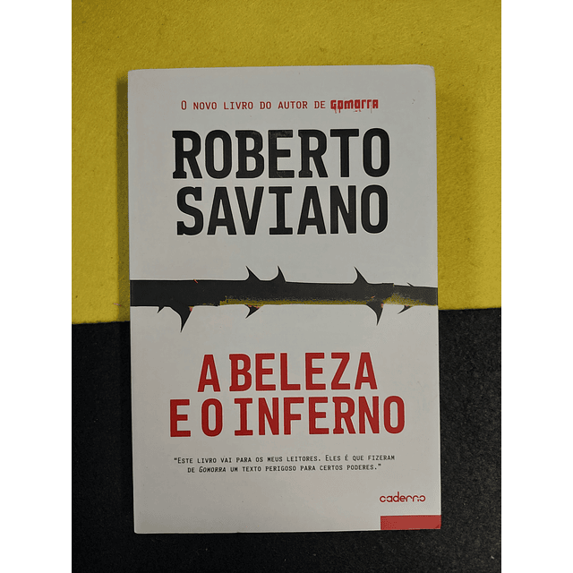 Roberto Saviano - A beleza e o inferno