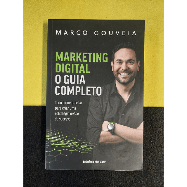 Marco Gouveia - Marketing digital: O guia completo