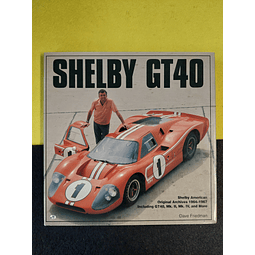 Dave Friedman - Shelby Gt40