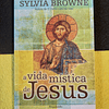 Sylvia Browne - A vida mística de Jesus