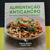 Penny Brohn, Cancer Care - Alimentação anticancro: Nutrição, prevenção e tratamento