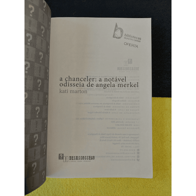 Kati Marton - A Chanceler - A notável odisseia de Angela Merkel