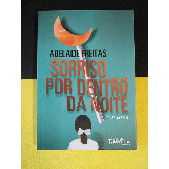 Adelaide Freitas - Sorriso por dentro da noite 
