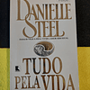 Danielle Steel - Tudo pela vida
