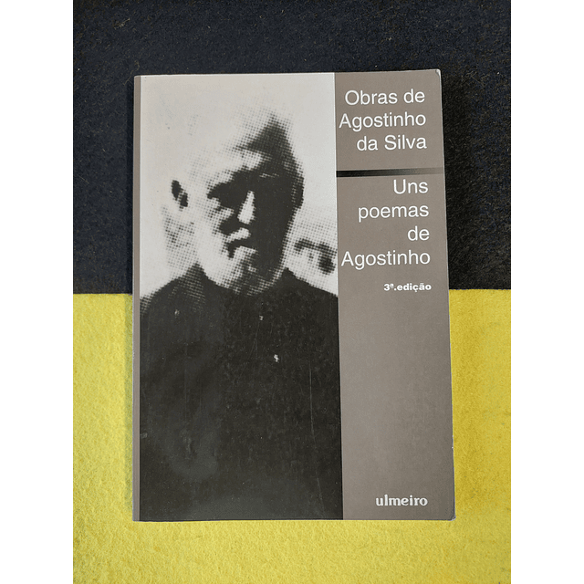 Agostinho da Silva - Uns poemas de Agostinho