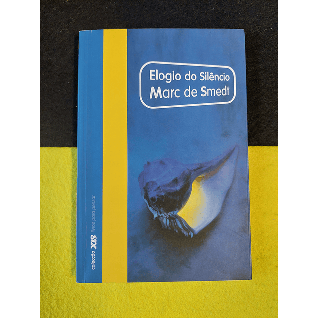 Marc de Smedt - Elogio do silêncio 