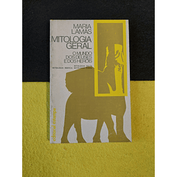 Maria Lamas - Mitologia geral: O mundo dos deuses e dos heróis