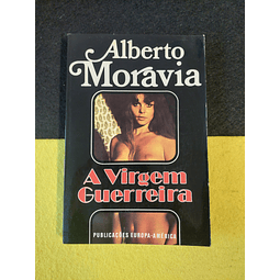 Alberto Moravia - A virgem guerreira