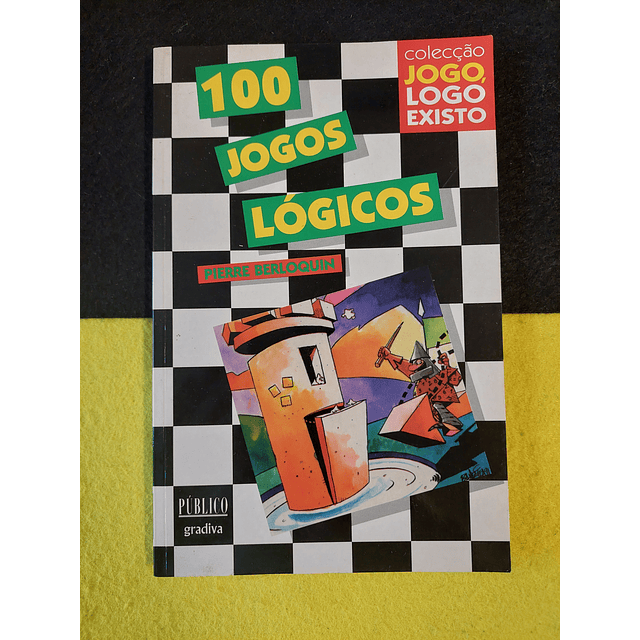 Pierre Berloquin - 100 Jogos Lógicos