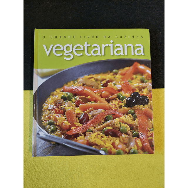O grande livro da cozinha vegetariana