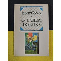 Tatiana Tolstoi - O alpendre dourado 