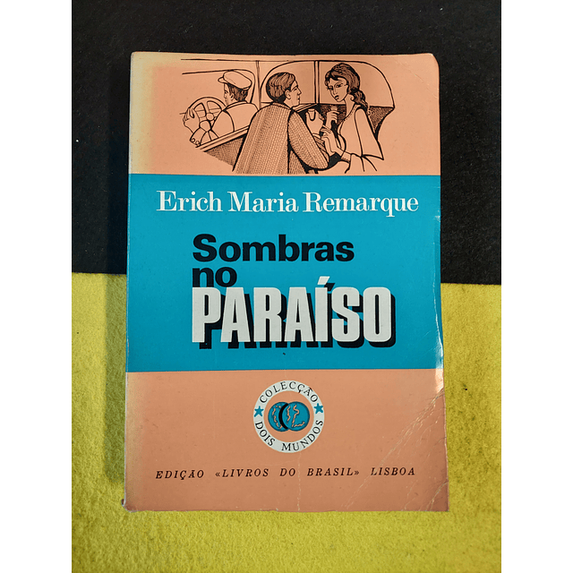 Erich Maria Remarque - Sombras no paraíso 