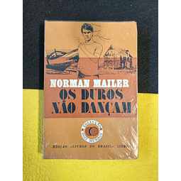 Norman Mailer - Os duros não dançam 