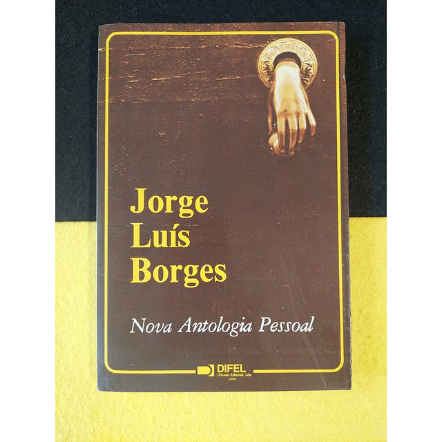 Jorge Luís Borges - Nova antologia pessoal