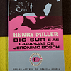 Henry Miller - Big Sur e as laranjas de Jerónimo Bosch
