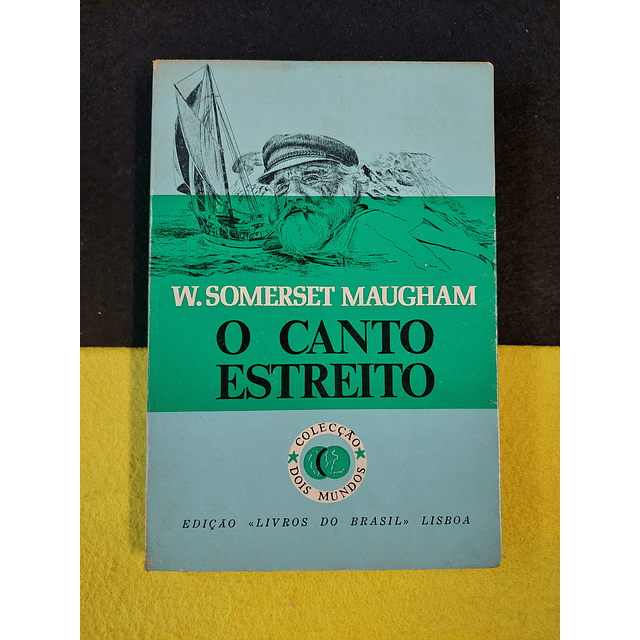 W. Somerset Maugham - O canto estreito 