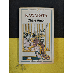 Kawabata - Chá e amor