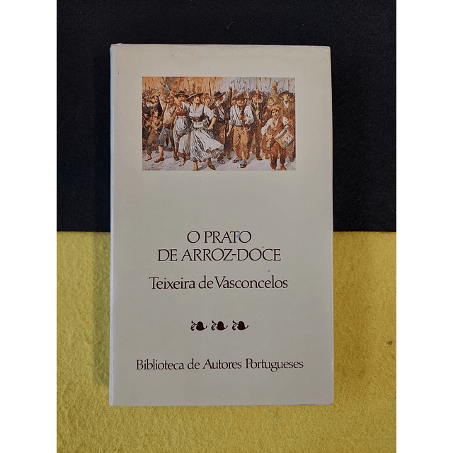 Teixeira de Vasconcelos - O prato de arroz-doce