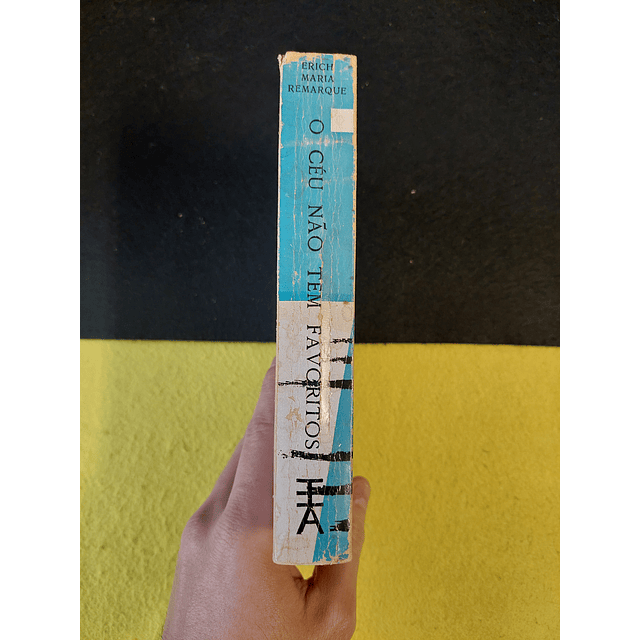 Erich Maria Remarque - O céu não tem favoritos