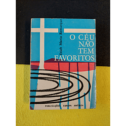 Erich Maria Remarque - O céu não tem favoritos