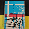Erich Maria Remarque - O céu não tem favoritos