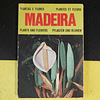 Plantas e flores - Madeira