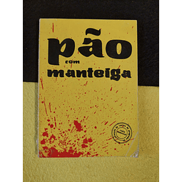 Pão com manteiga