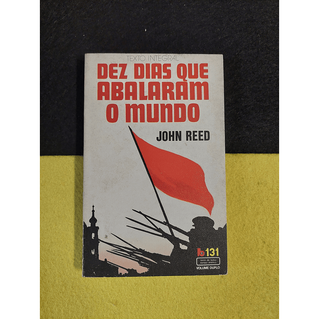 John Reed - Dez dias que abalaram o mundo. LIVRO DE BOLSO
