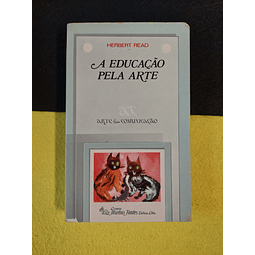 Herbert Read - A educação pela arte
