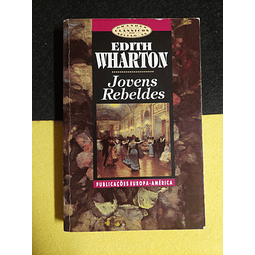 Edith Wharton - Jovens rebeldes