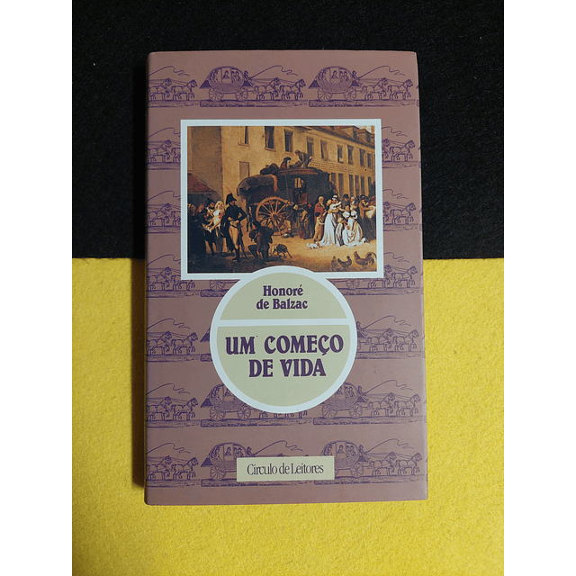 Honoré de Balzac - Um começo de vida