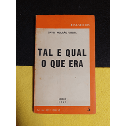 David Mourão - Ferreira - Tal e qual o que era