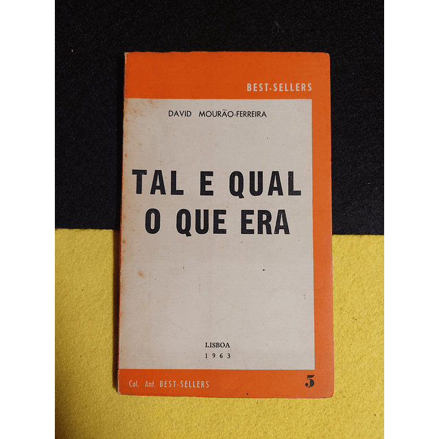David Mourão - Ferreira - Tal e qual o que era