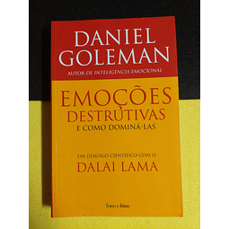 Daniel Goleman - Emoções destrutivas e como dominá-las: Um diálogo científico com Dalai Lama