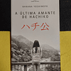 Banana Yoshimoto - A última amante de Hachiko