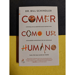 DR. Bill Schindler - Comer como um humano