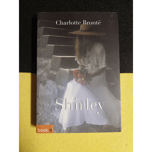 Charlotte Bronte - Shirley 