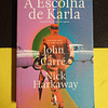 Nick Harkaway - A escolha de Karla: Um romance do Circus de John Le Carré