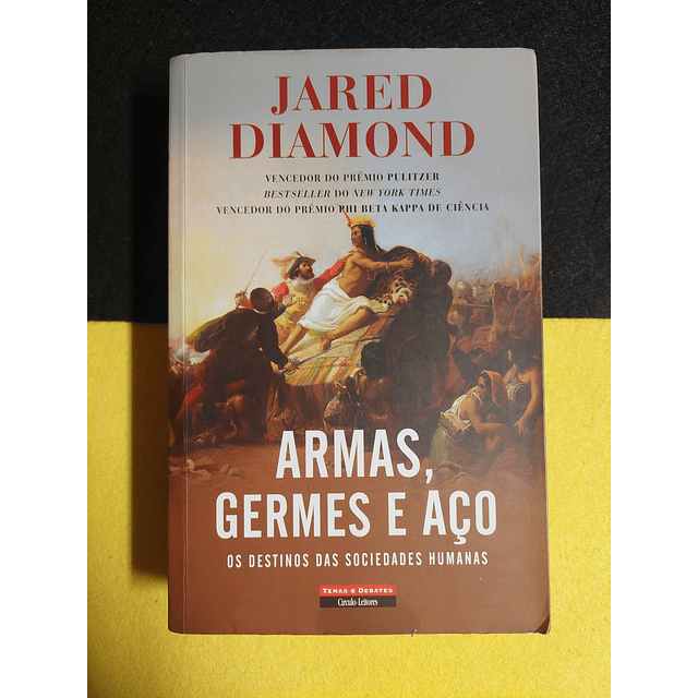 Jared Diamond - Armas, germes e aço: Os destinos das sociedades humanas