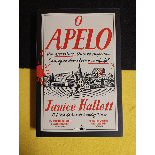 Janice Hallett - O apelo: Um assassínio. Quinze suspeitos. Consegue descobrir a verdade?
