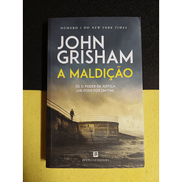 John Grisham - A maldição: Só o poder da justiça lhe pode pôr um fim