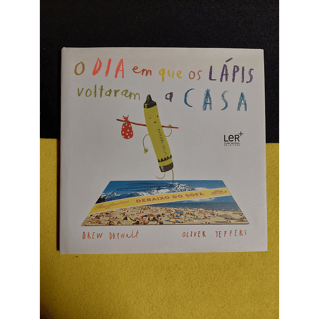 Drew Daywalt, Oliver Jeffers - O dia em que os lápis voltaram a casa