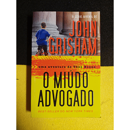 John Grisham - O miúdo advogado: Uma aventura de Theo Boone