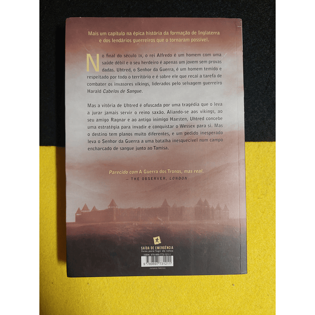 Bernard Cornwell - Terra em chamas: Nos ombros de um homem recai o destino de uma nação