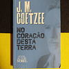 J. M. Coetzee - No coração desta terra 