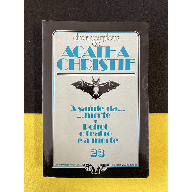 Agatha Christie - À saúde da morte / Poirot o teatro e a morte. 23