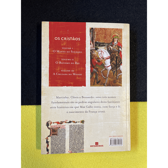 Max Gallo - Os cristãos: O manto do soldado. Volume I