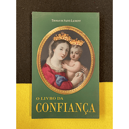 Thomas de Saint-Laurent - O livro da confiança